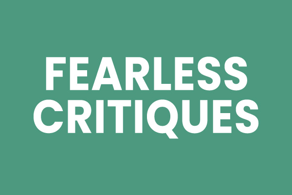 Fearless Critiques